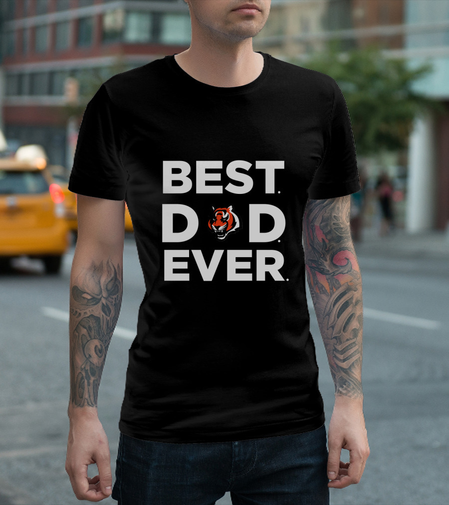 Best Dad Ever Cincinnati Bengals Tiger T-Shirt