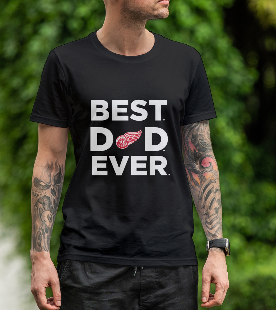 Best Dad Ever Detroit Red Wings Logo Centered T-Shirt