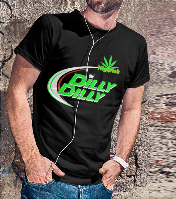Dilly Dilly Highrish St Patrick's Day Irish Cannabis Leaf T-Shirt