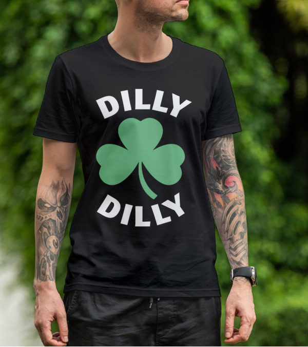 Dilly Dilly Shamrock Clover St Patrick's Day Festive Luck T-Shirt