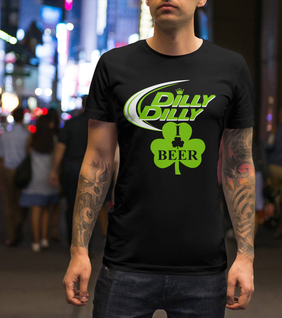 St Patricks Day Dilly Dilly I Love Beer Clover Green Shamrock T-Shirt
