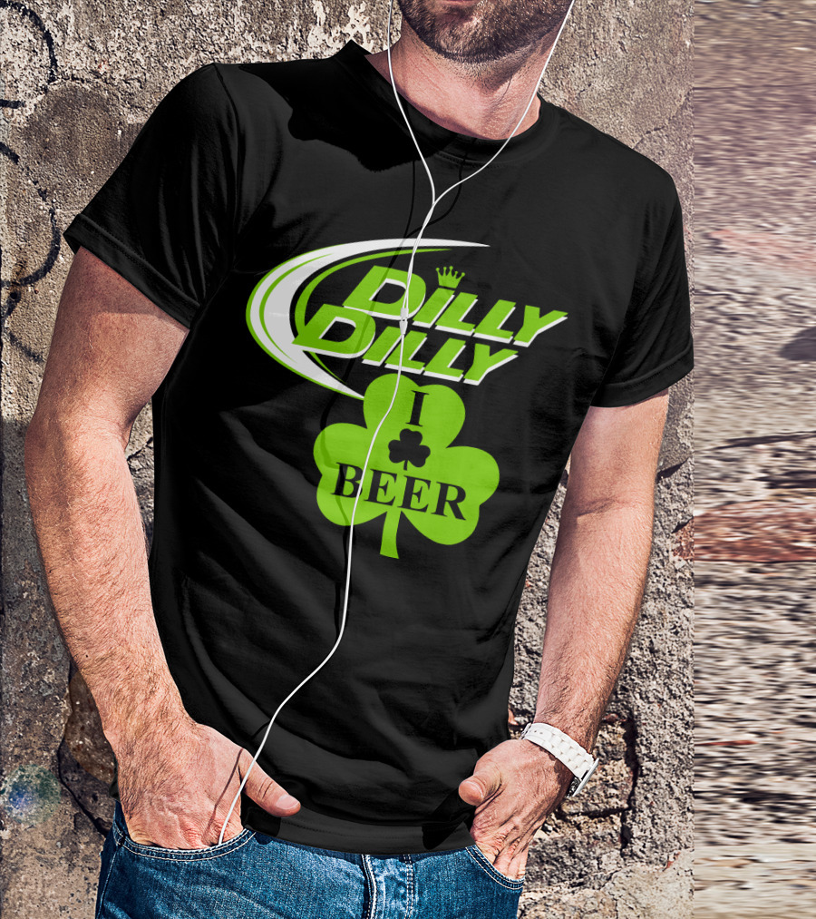 St Patricks Day Dilly Dilly I Love Beer Clover Green Shamrock T-Shirt
