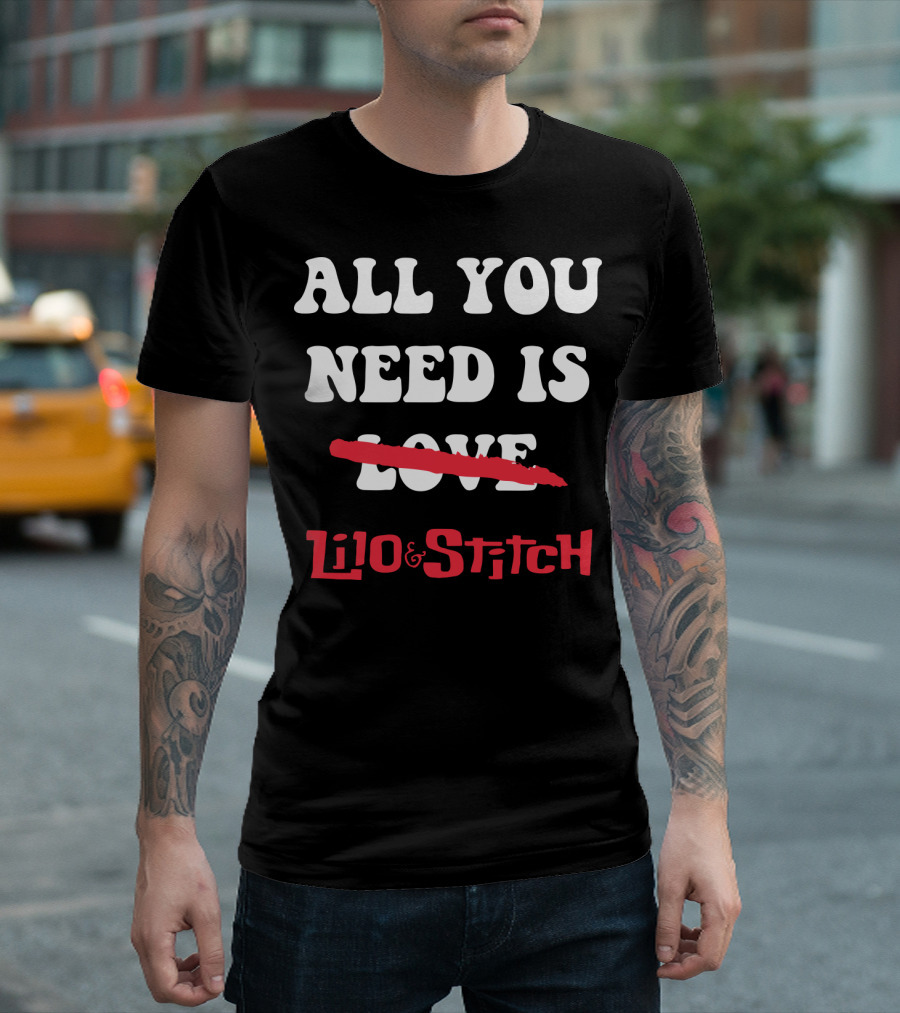 All You Need Is Lilo And Stitch Love Crossed Out Text T-Shirt