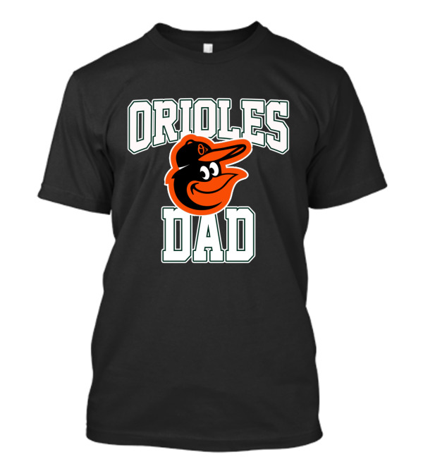Orioles Dad Baltimore Father's Day Celebratory T-Shirt