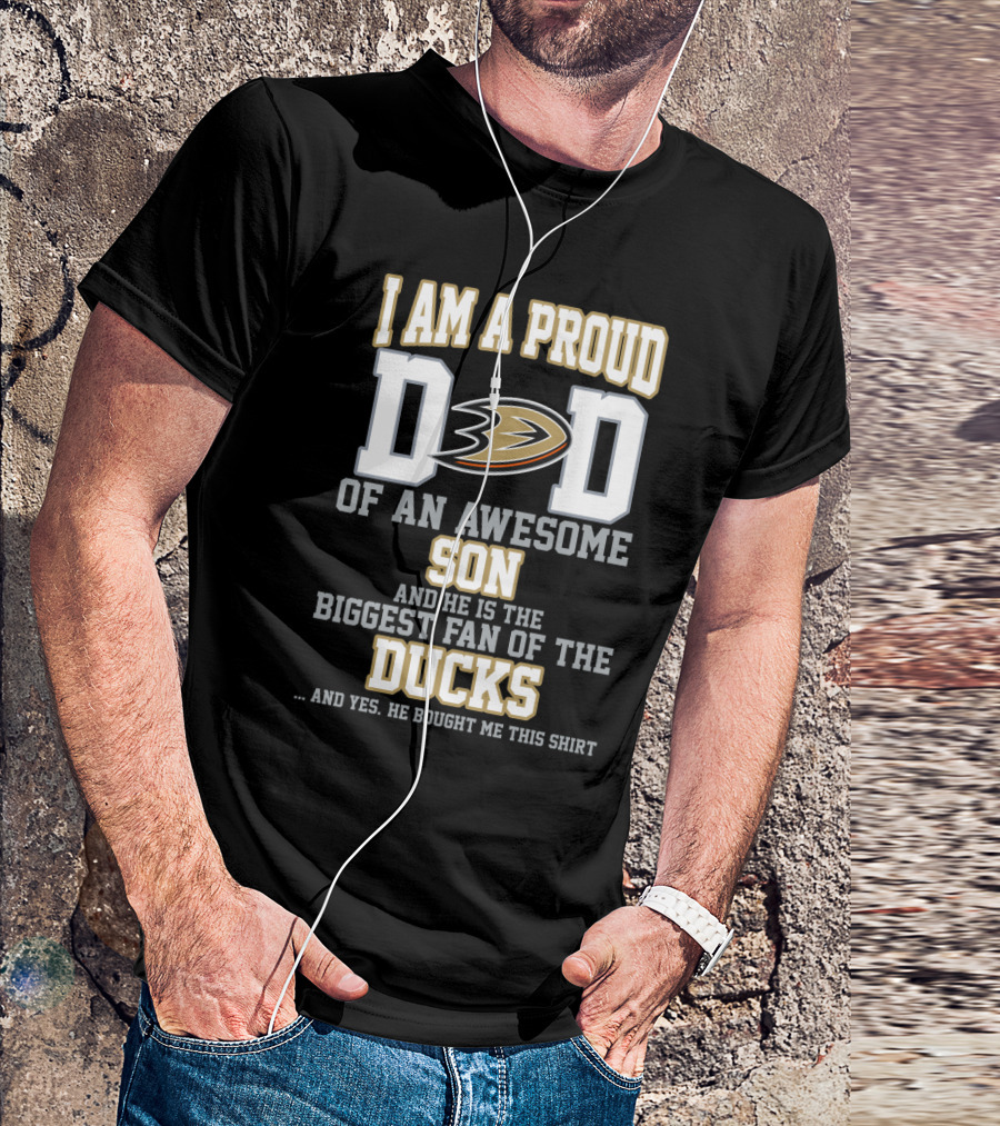 Proud Dad Of Awesome Son Biggest Fan Of Anaheim Ducks Hockey T-Shirt