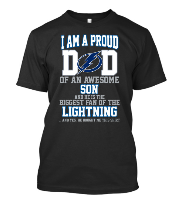 Proud Dad Of An Awesome Son And Biggest Fan Of The Tampa Bay Lightning T-Shirt