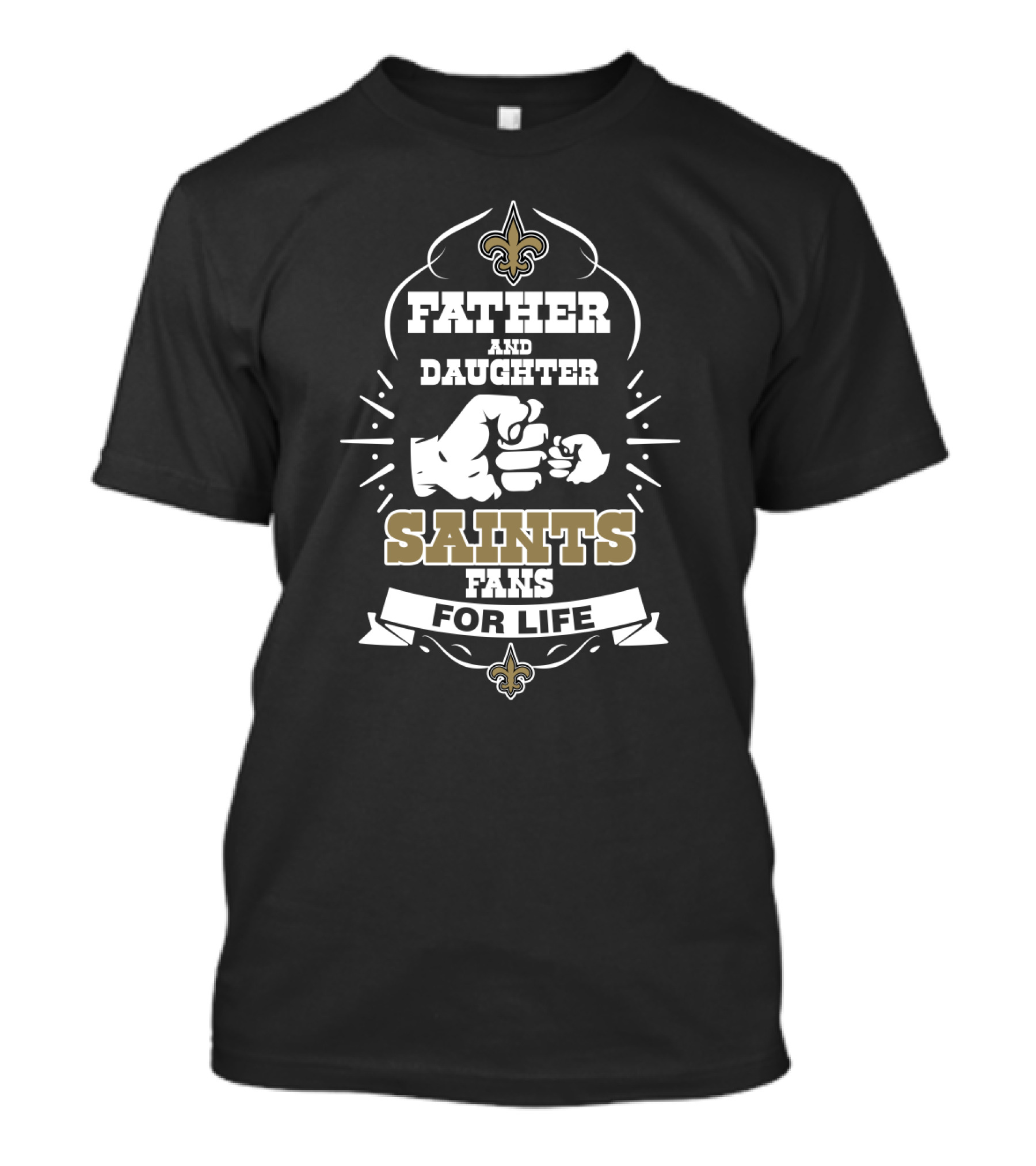 Father And Daughter Saints Fans For Life T-Shirt