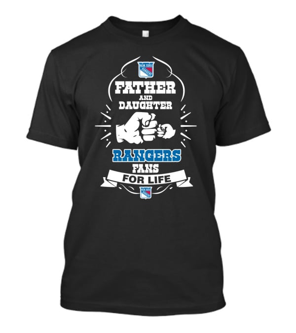 Father And Daughter Rangers Fans For Life New York Rangers T-Shirt