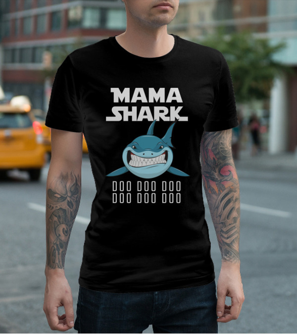 Mama Shark Doo Doo Doo Song Lyrics T-Shirt