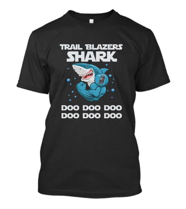 Trail Blazers Shark Doo Doo Doo Nba T-Shirt