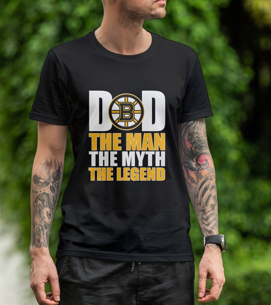 Dad Boston Bruins The Man The Myth The Legend T-Shirt
