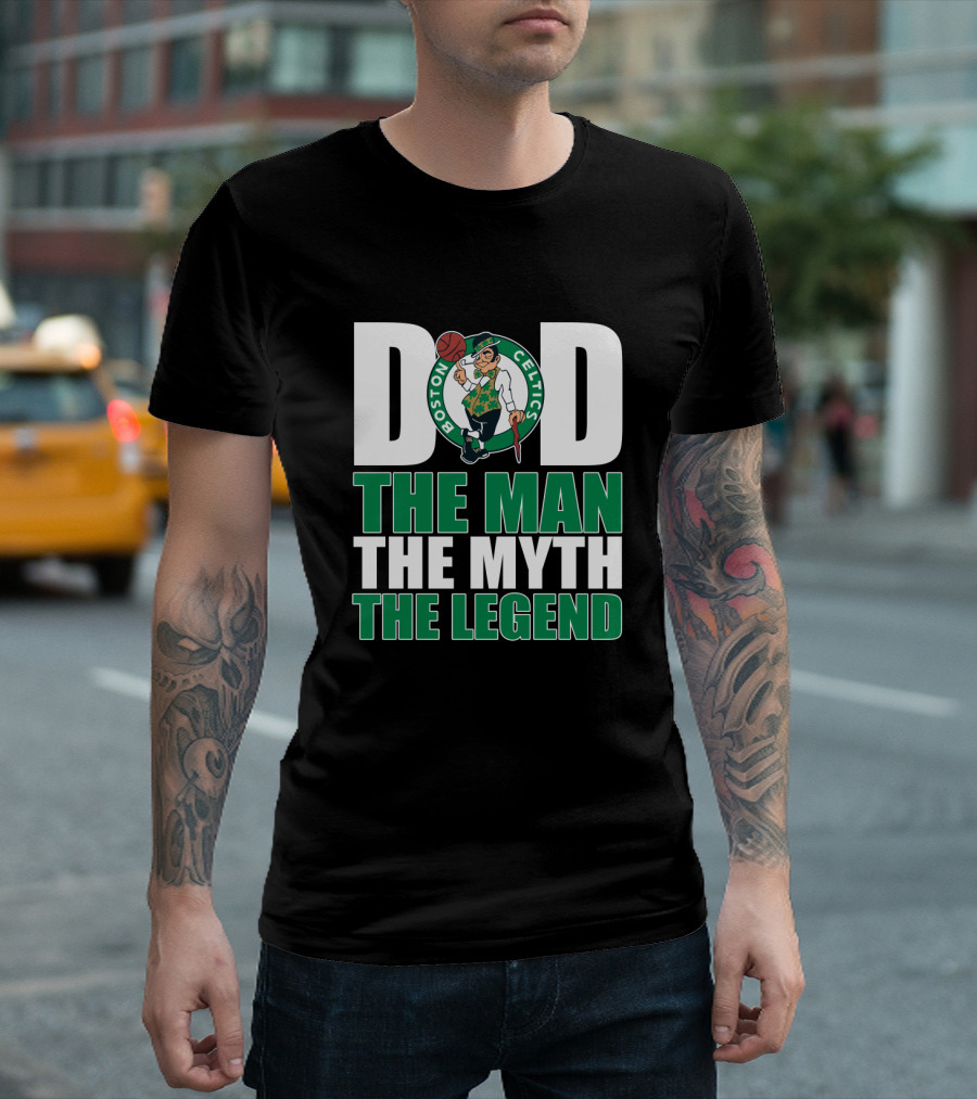 Boston Celtics Dad The Man The Myth The Legend T-Shirt