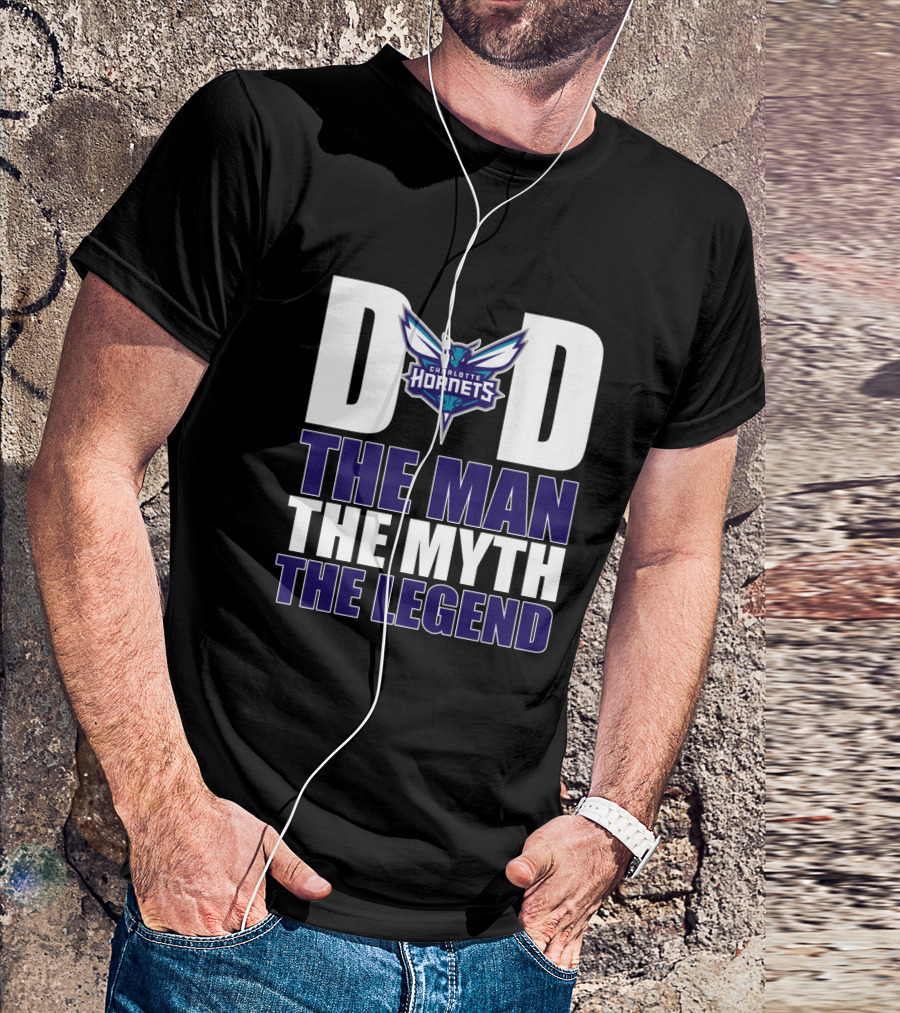 Charlotte Hornets Dad The Man The Myth The Legend T-Shirt