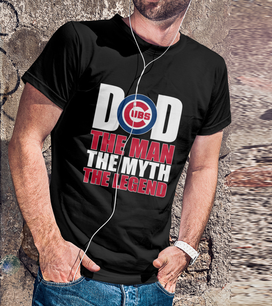 Chicago Cubs Dad The Man The Myth The Legend T-Shirt
