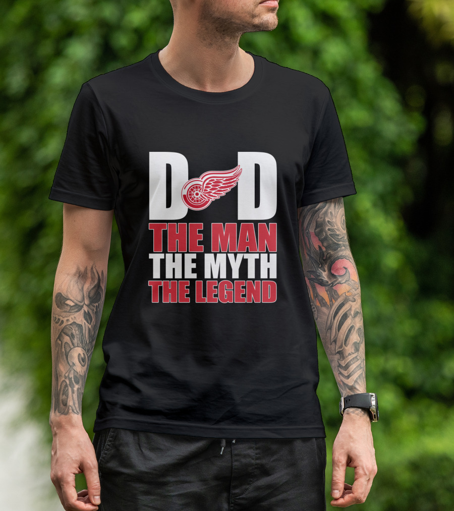 Detroit Red Wings Dad The Man The Myth The Legend T-Shirt