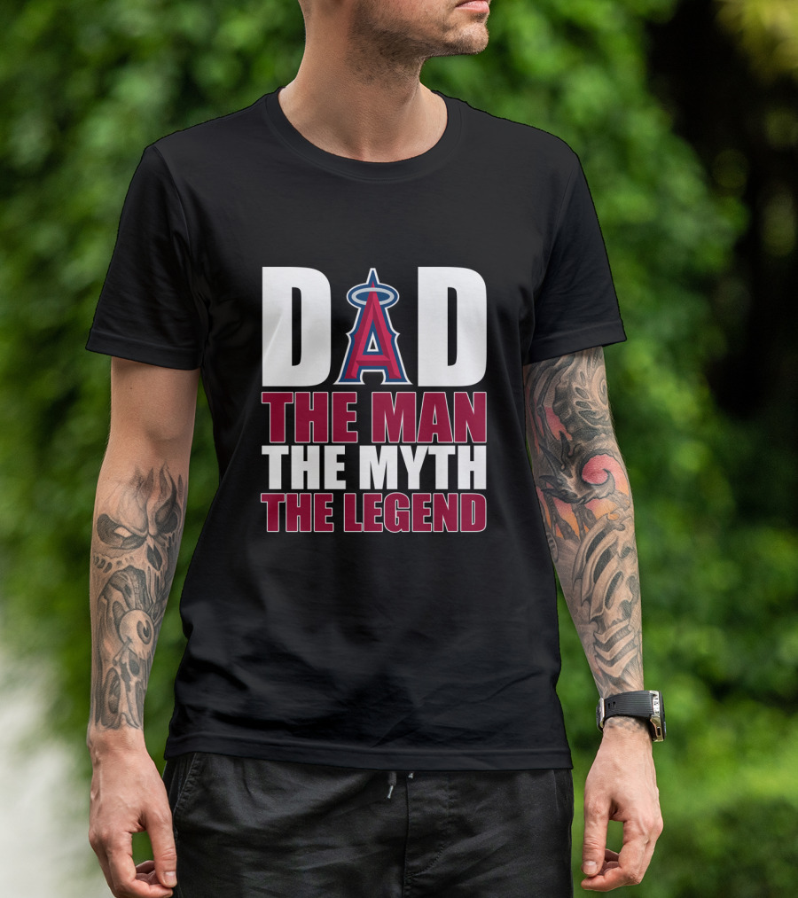Los Angeles Angels Dad The Man The Myth The Legend T-Shirt