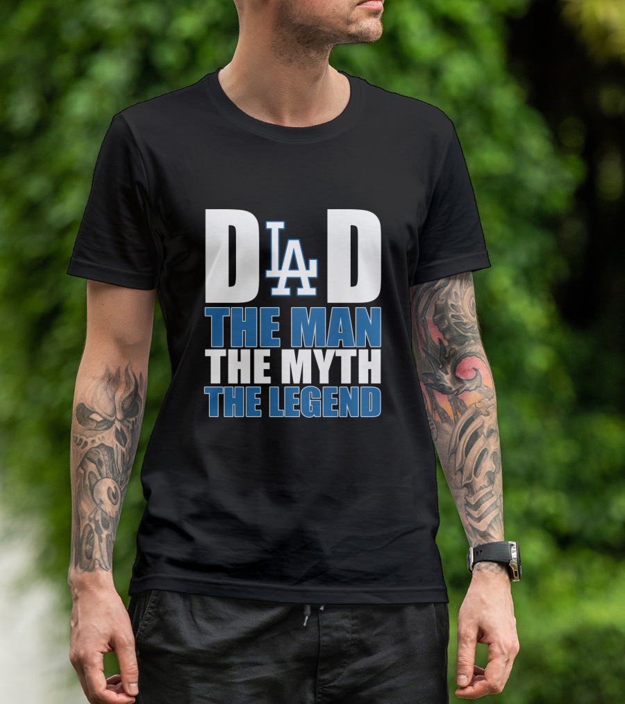 Los Angeles Dodgers Dad La The Man The Myth The Legend T-Shirt