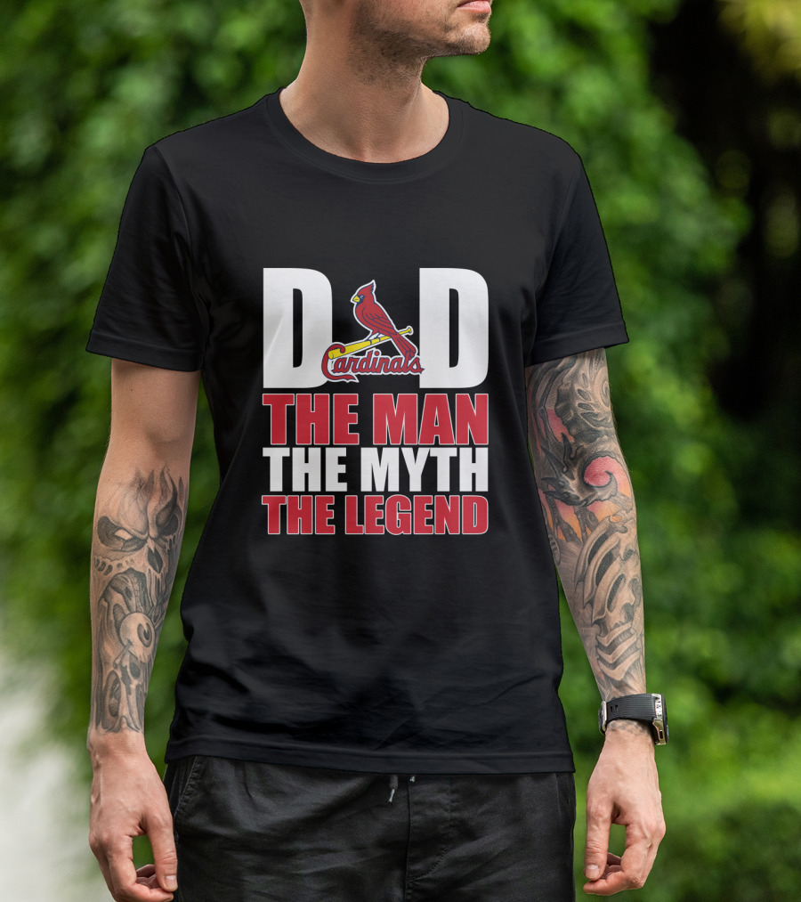 St Louis Cardinals Dad The Man The Myth The Legend Baseball Fan T-Shirt