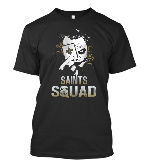 Saints Squad Joker Card New Orleans Fans T-Shirt