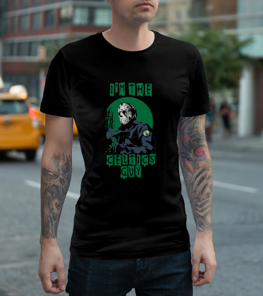 I'm The Celtics Guy Jason Voorhees T-Shirt