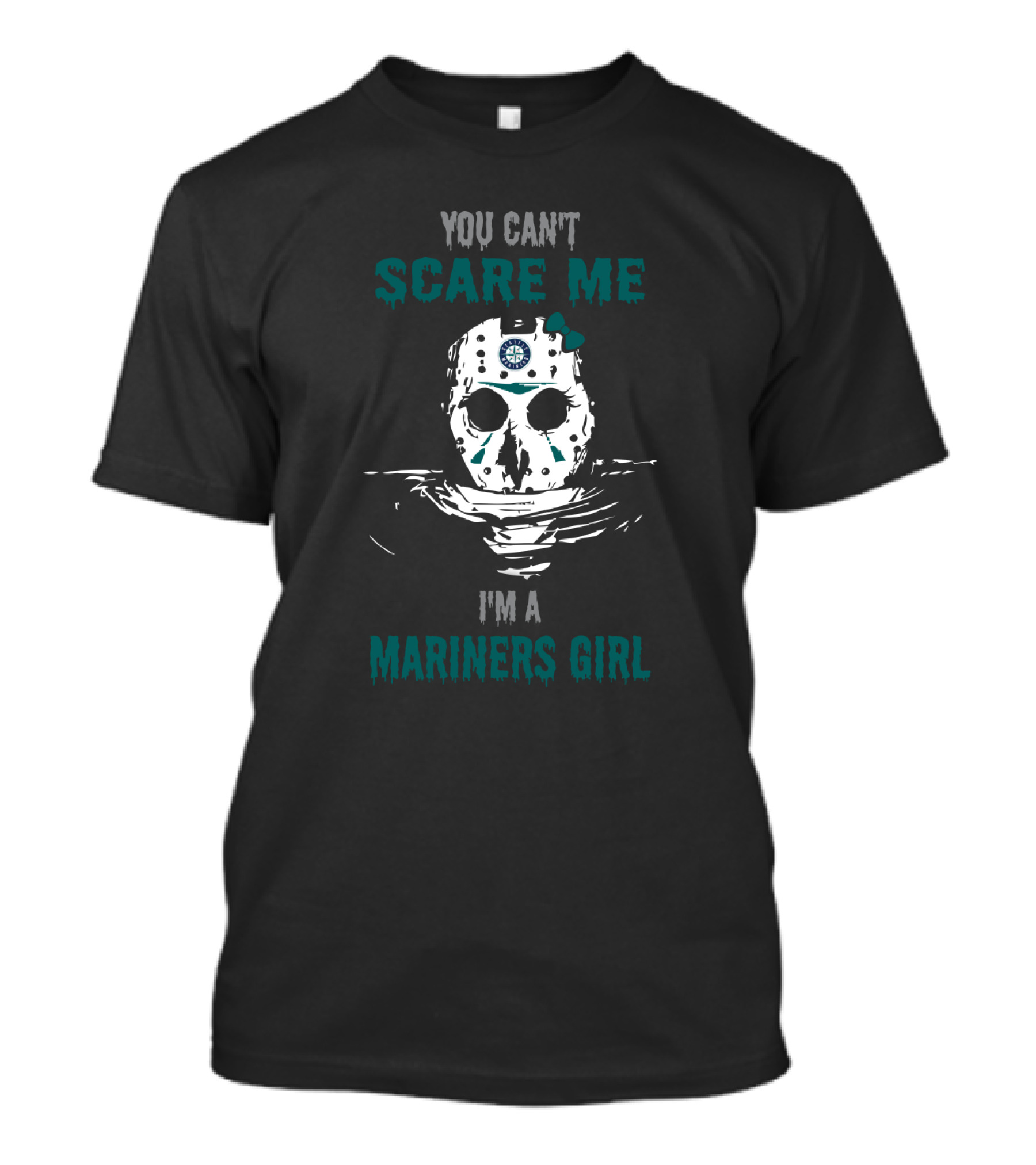 You Can't Scare Me I'm A Mariners Girl T-Shirt