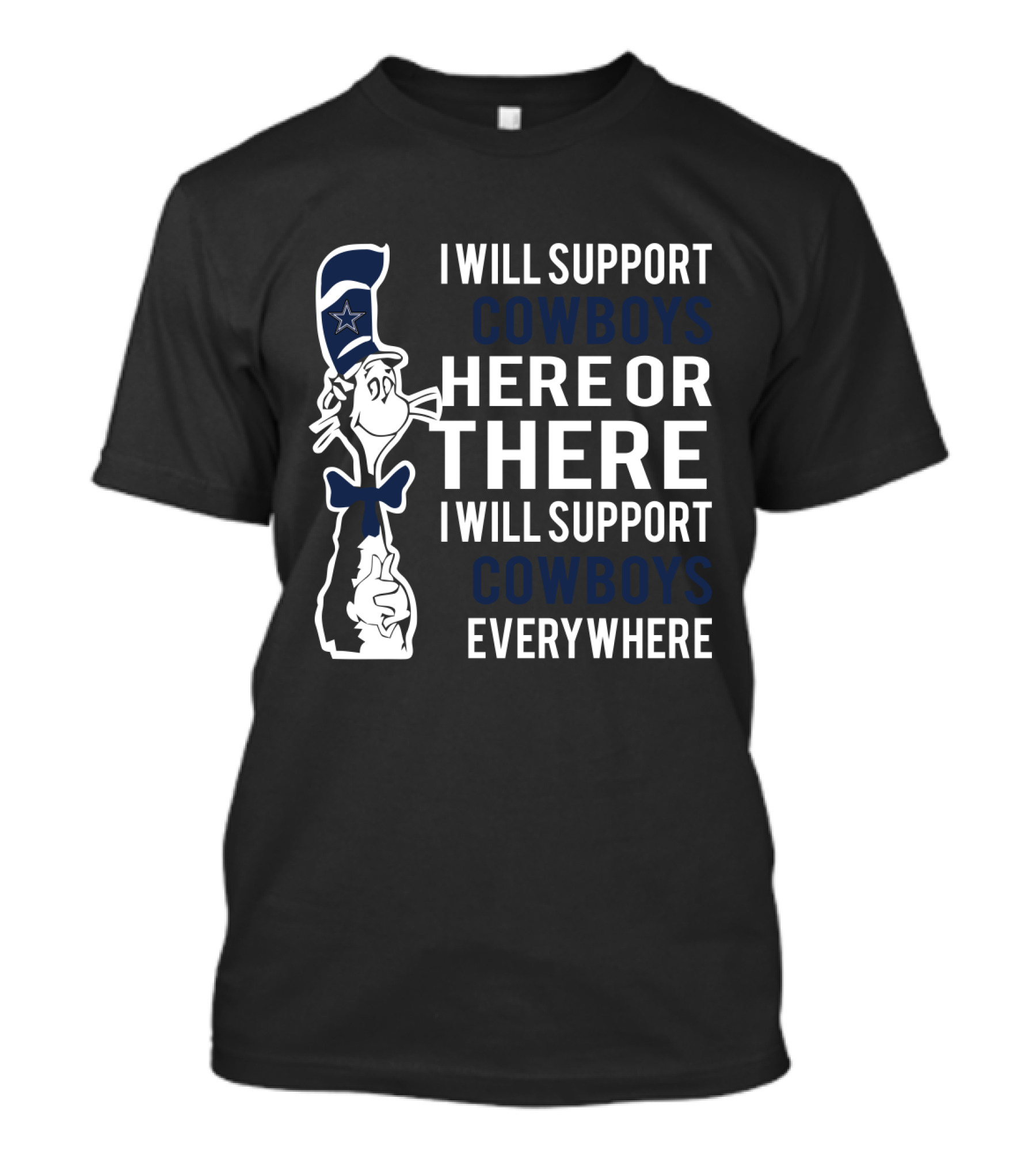 Dr Seuss Cat I Will Support Cowboys Here Or There Everywhere T-Shirt
