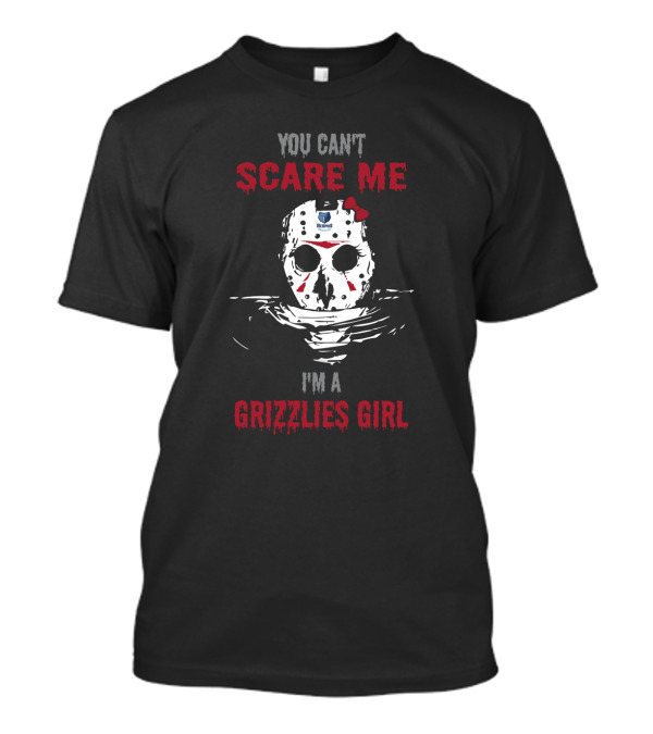 You Can't Scare Me I'm A Grizzlies Girl Jason Voorhees Mask T-Shirt