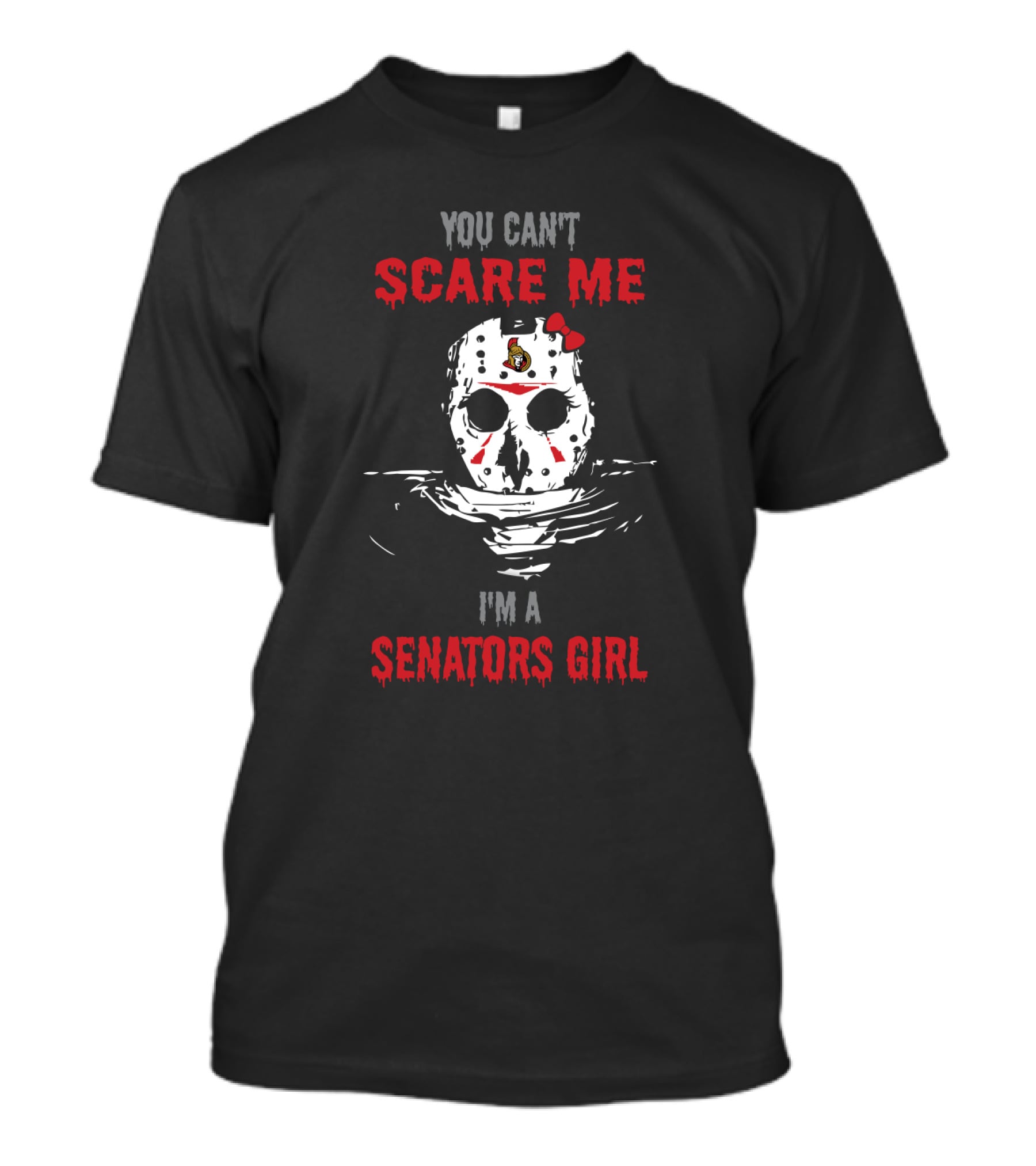 You Can't Scare Me I'm A Senators Girl Jason Voorhees Mask Ottawa T-Shirt