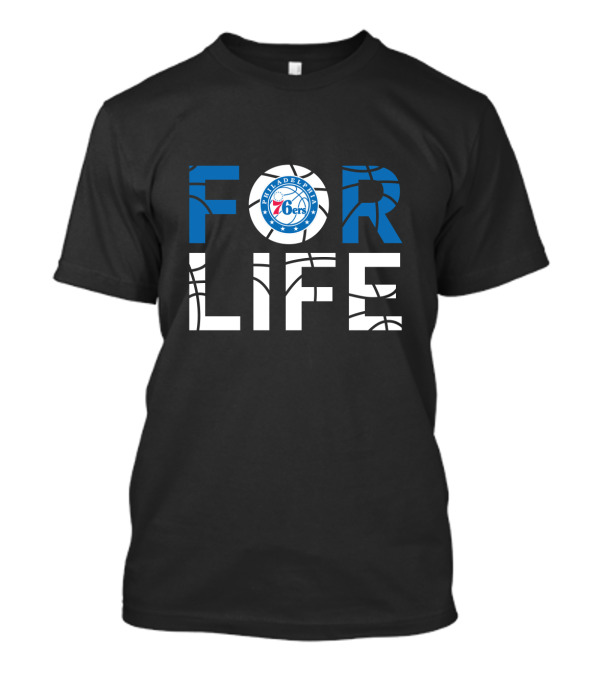 Philadelphia 76ers Basketball For Life Fan Pride T-Shirt
