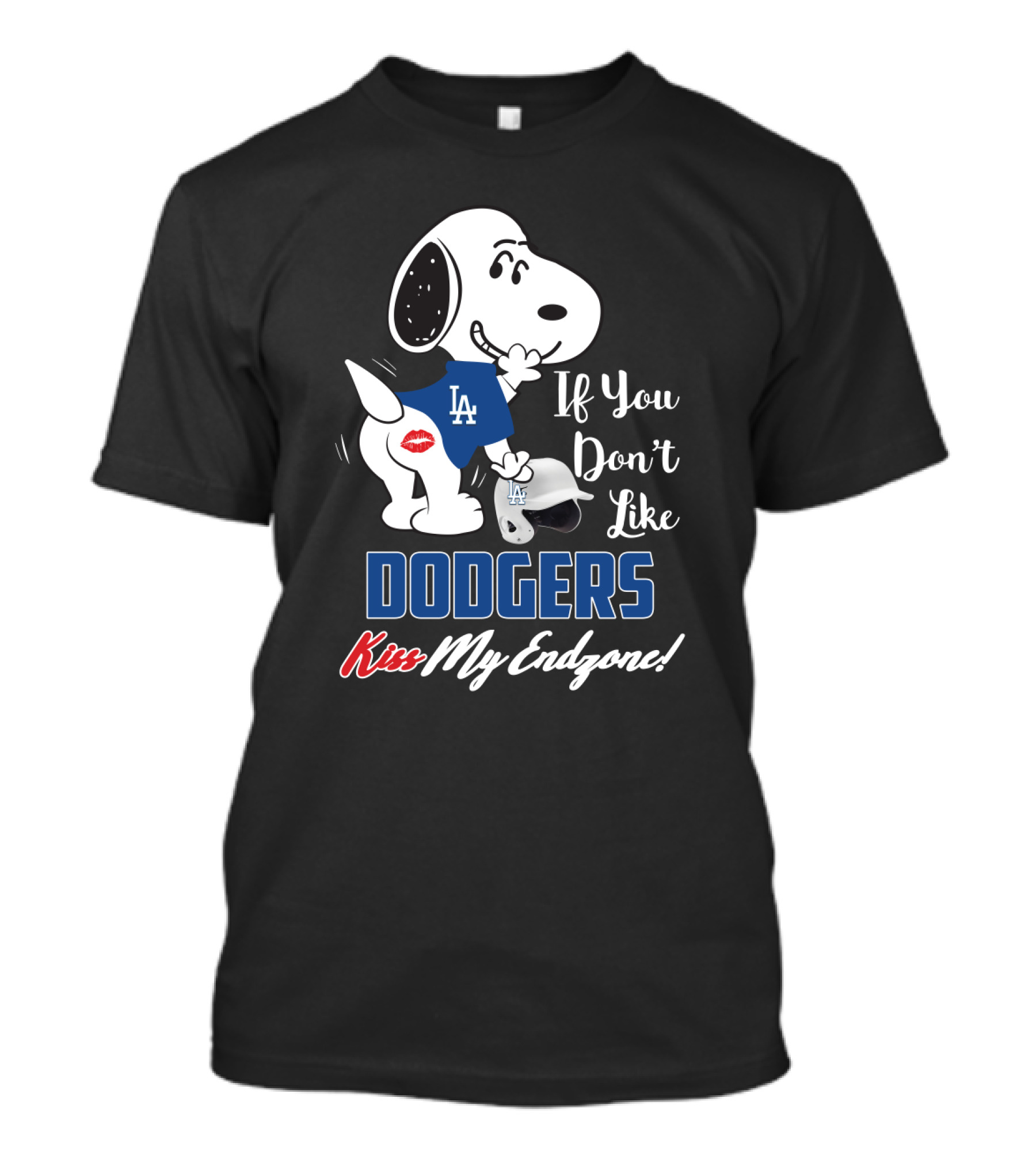 If You Don't Like Dodgers Kiss My Endzone Snoopy La Dodgers T-Shirt