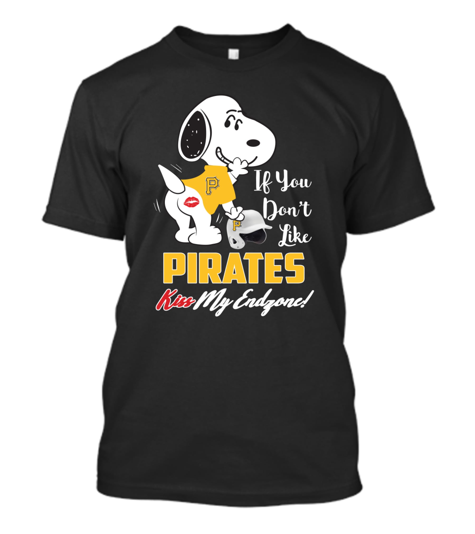 If You Don't Like Pirates Kiss My Endzone! Snoopy And Pittsburgh Pirates Fans T-Shirt