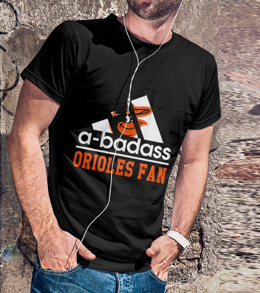 A-Badass Orioles Fan Baltimore Orioles T-Shirt
