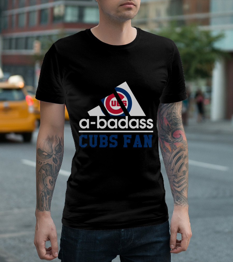 Chicago Cubs Fan A-Badass T-Shirt