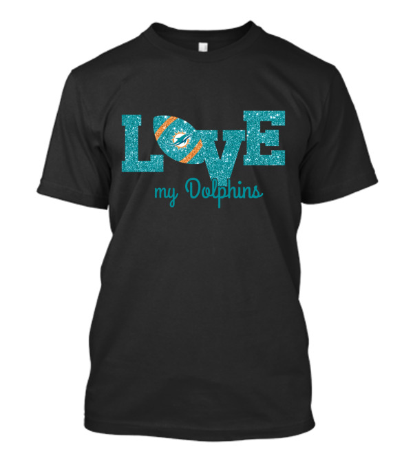 Love My Dolphins Miami Fans T-Shirt
