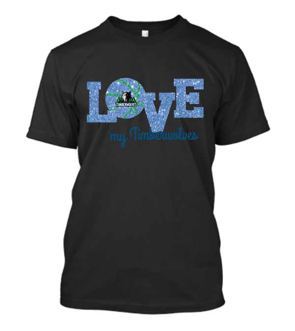 Love My Timberwolves Minnesota Timberwolves Fans T-Shirt