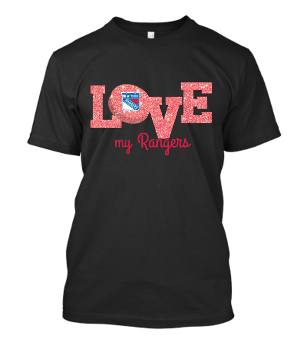 Glitter Love My New York Rangers Fans Enthusiasts Collection T-Shirt