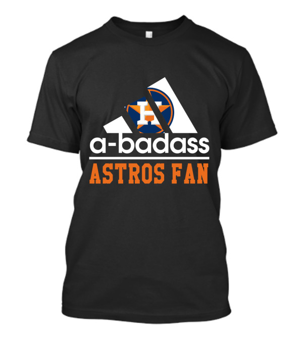 Houston Astros Fan A-Badass H T-Shirt