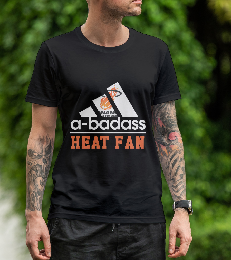 Miami Heat A-Badass Heat Fan T-Shirt