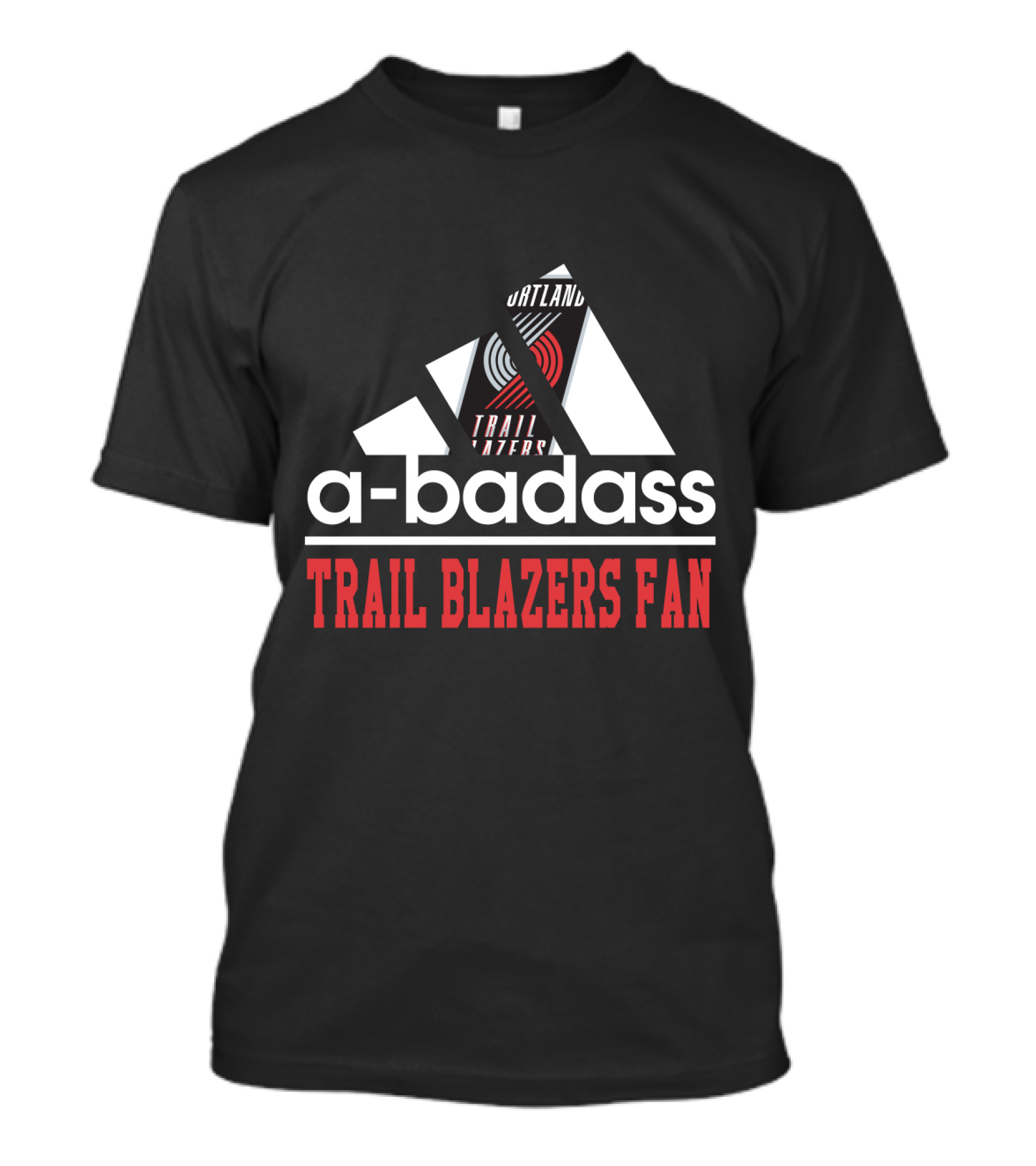 Portland Trail A-Badass Trail Blazers Fan T-Shirt