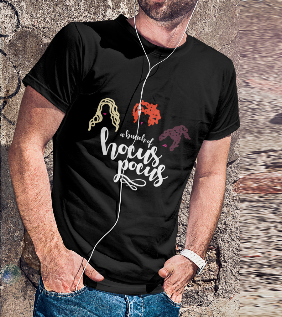 A Bunch Of Hocus Pocus With Iconic Hair Silhouettes Of Three Sisters T-Shirt