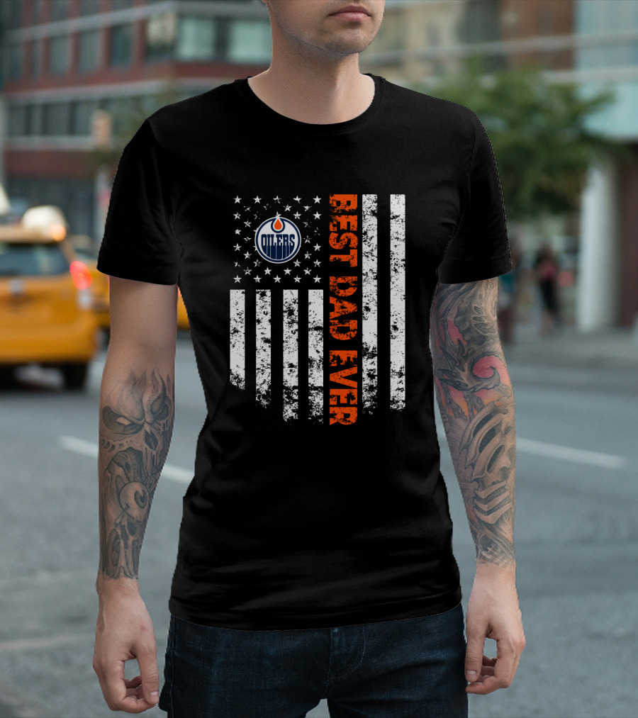 Edmonton Oilers Best Dad Ever American Flag T-Shirt