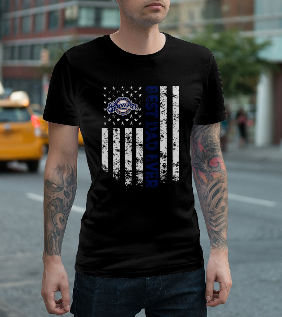 Best Dad Ever Milwaukee Brewers American Flag T-Shirt