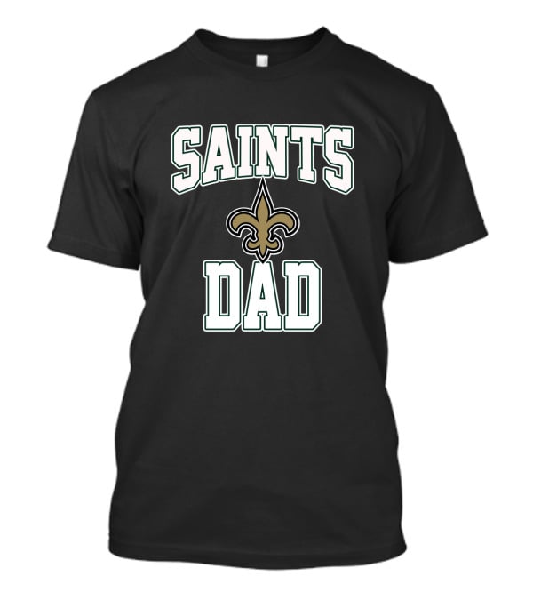 New Orleans Saints Dad Father's Day Fleur-De-Lis T-Shirt