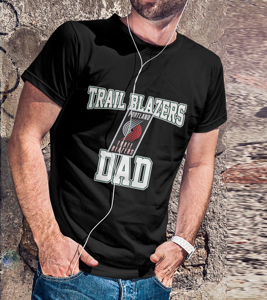 Portland Trail Blazers Dad Father's Day Gift T-Shirt