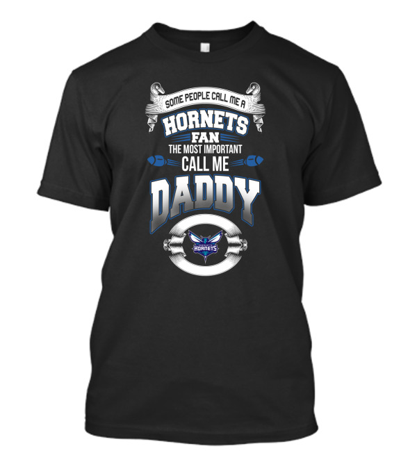 Charlotte Hornets Fan The Most Important Call Me Daddy Father's Day T-Shirt