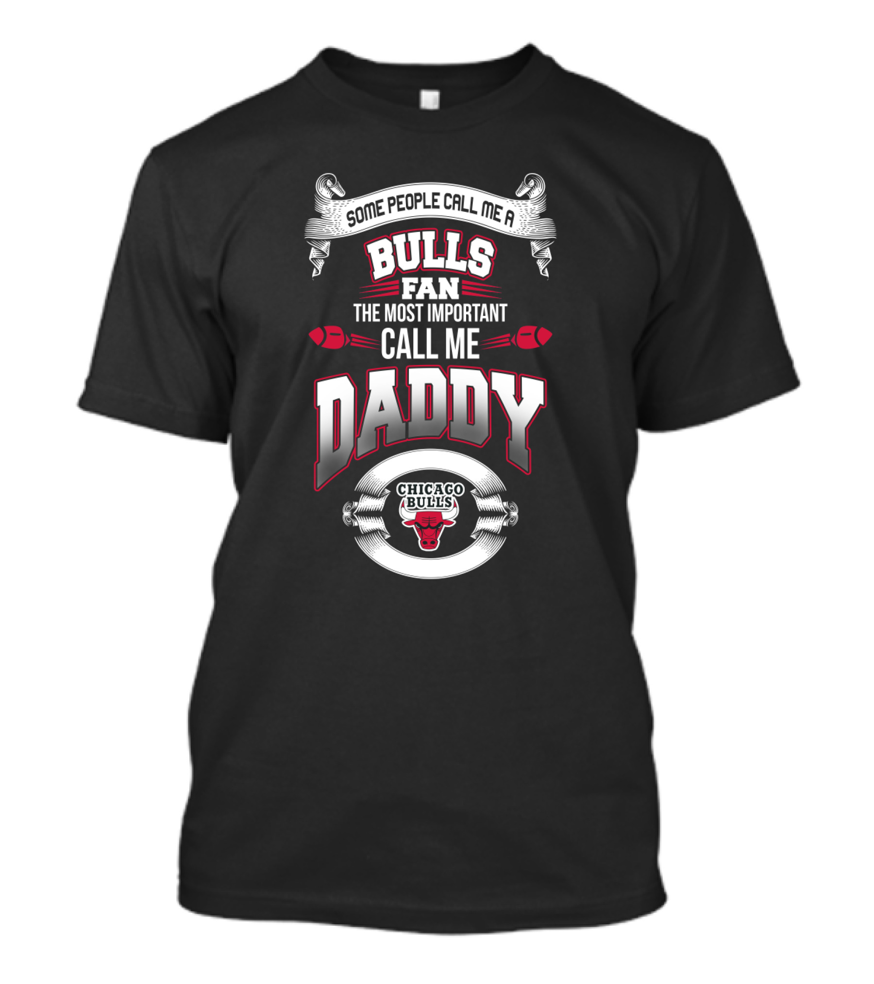 Chicago Bulls Fan Some People Call Me Daddy Father's Day T-Shirt