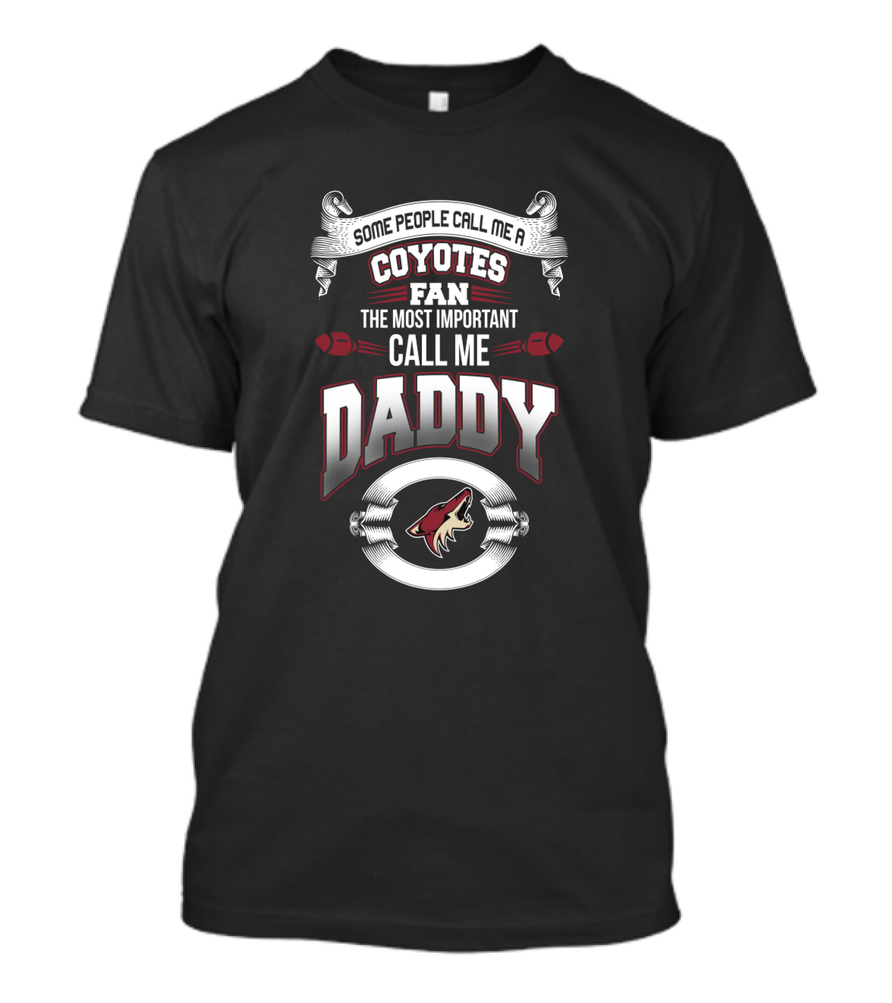 Arizona Coyotes Fan Dad The Most Important Call Me Daddy T-Shirt