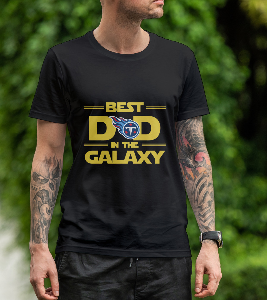 Tennessee Titans Best Dad In The Galaxy T-Shirt