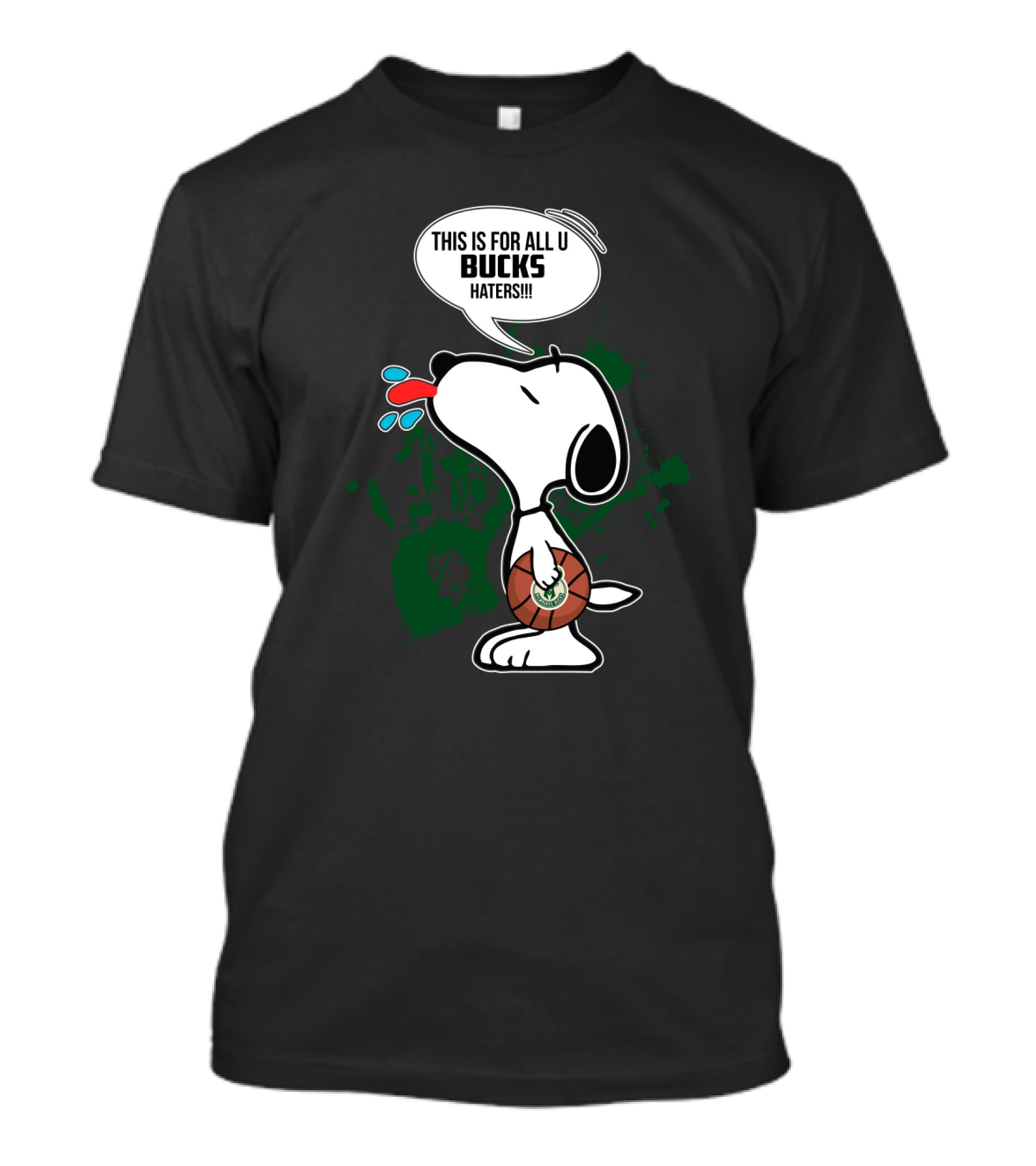 Snoopy This Is For All U Bucks Haters Milwaukee Bucks Fan Art T-Shirt