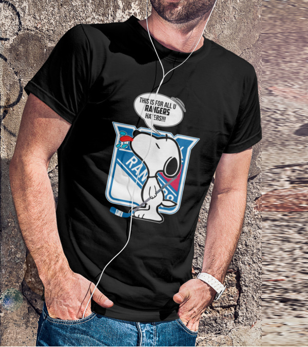 Snoopy New York Rangers Fans This Is For All U Rangers Haters T-Shirt
